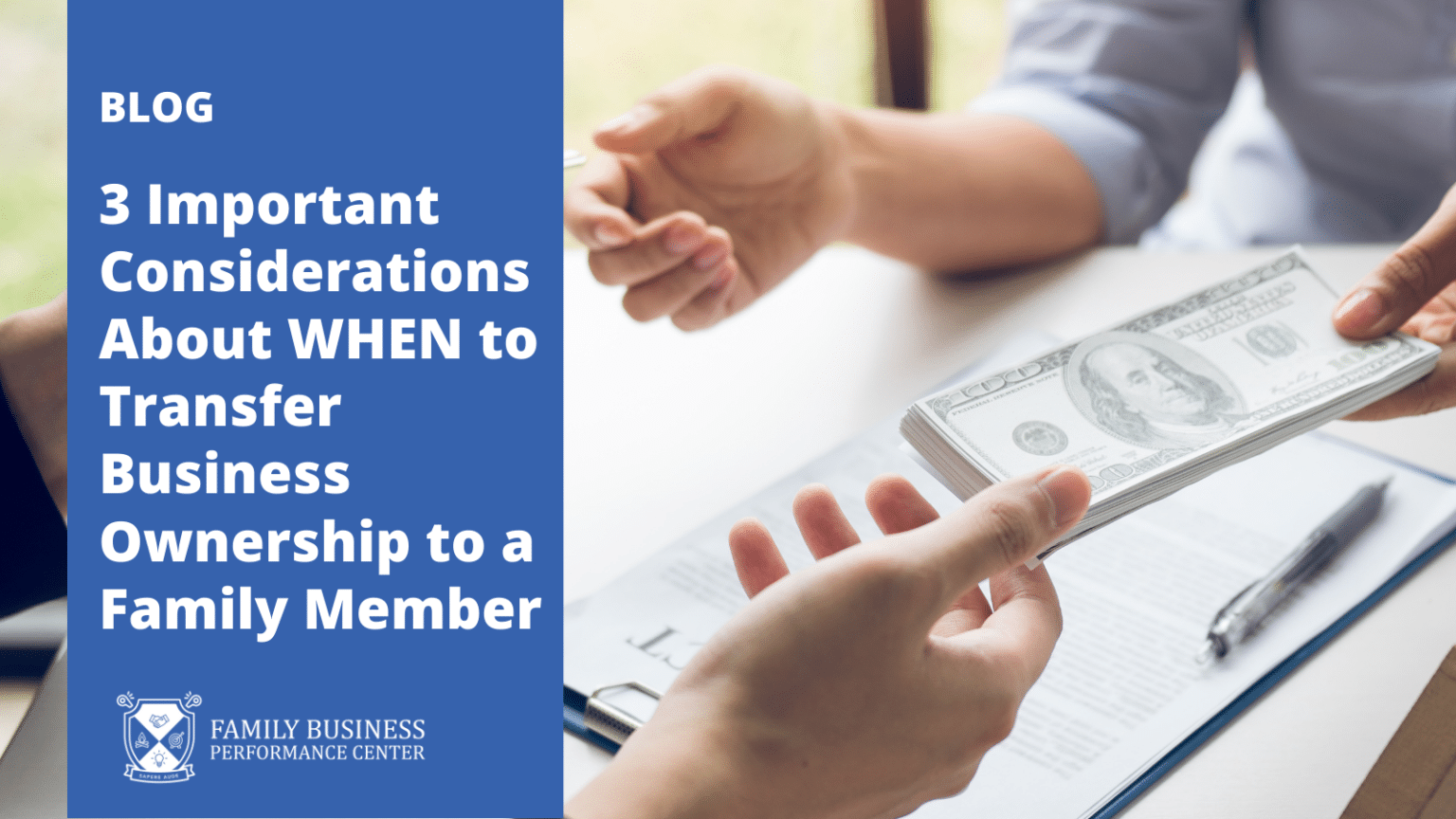 3 Important Considerations About WHEN to Transfer Business Ownership to